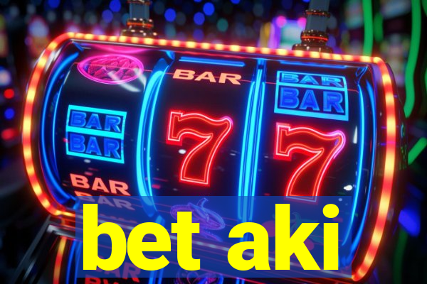 bet aki